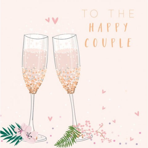 to the happy couple wedding card, with rose gold and gold foiling detail, showing bubbly champagne in glasses and love hearts